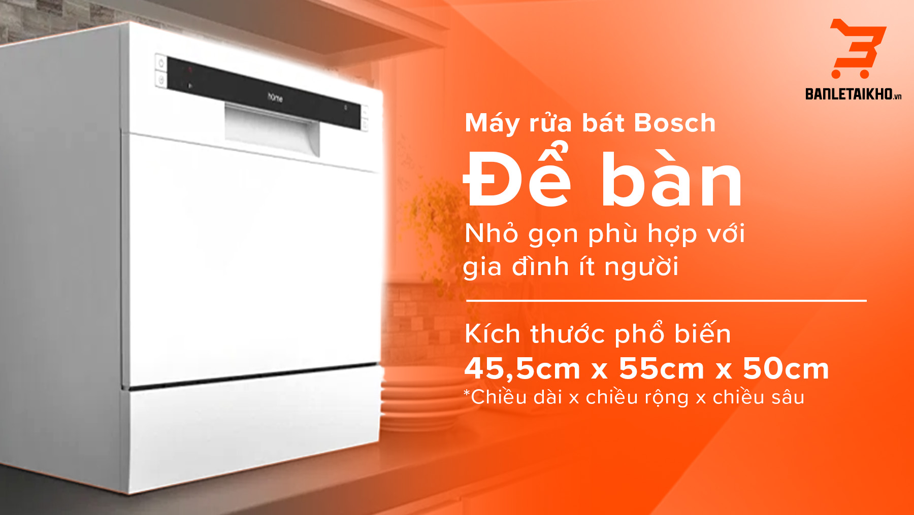 Máy rửa bát Bosch để bàn, kích thước nhỏ gọn, phù hợp với những gia đình ít người